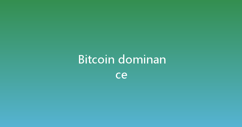 Bitcoin dominance 