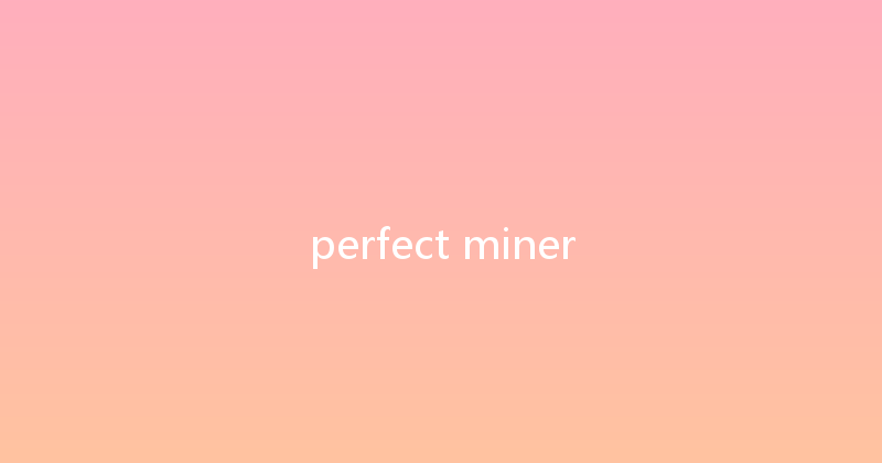 perfect miner 